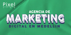 agencia-de-marketing-digital-en-medellin