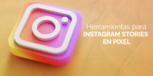 Herramientas-para-Instagram-stories