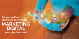 tendencias-del-marketing-digital-para-el-proximo-ano