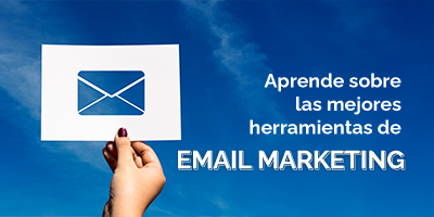 Conoce las mejores herramientas de email marketing hoy mismo