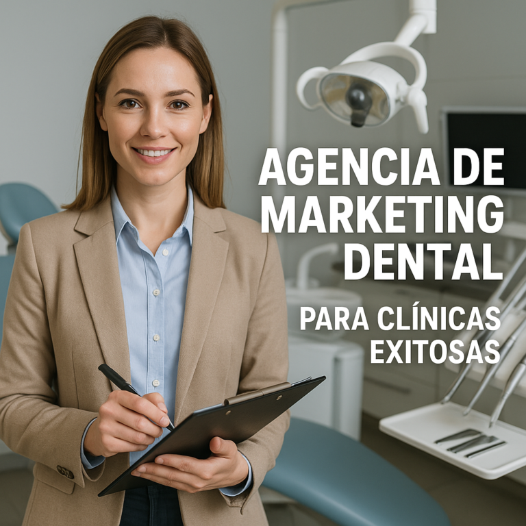 Agencia de Marketing Dental para Clínicas Exitosas